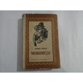    MOROMETII  -  MARIN  PREDA  -  Bucuresti, 1957 